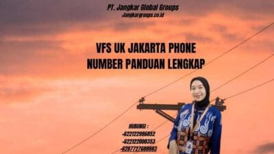 Vfs Uk Jakarta Phone Number Panduan Lengkap