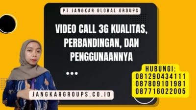 Video Call 3G Kualitas, Perbandingan, dan Penggunaannya