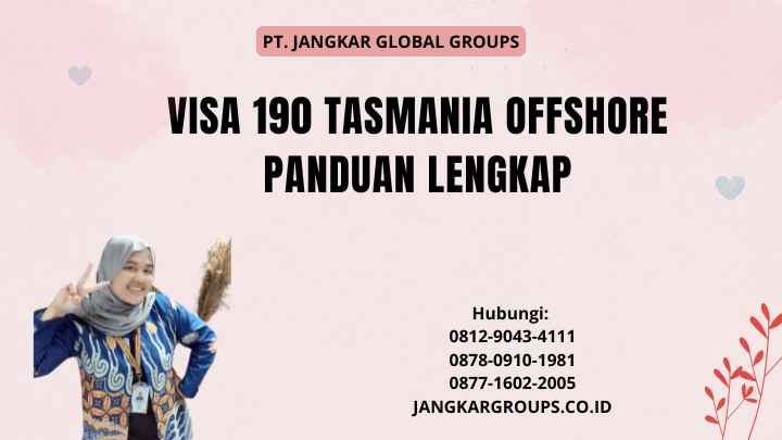 Visa 190 Tasmania Offshore Panduan Lengkap