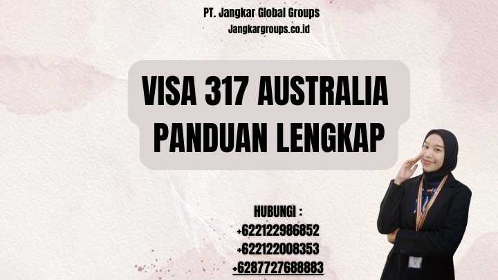 Visa 317 Australia Panduan Lengkap