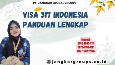 Visa 317 Indonesia Panduan Lengkap