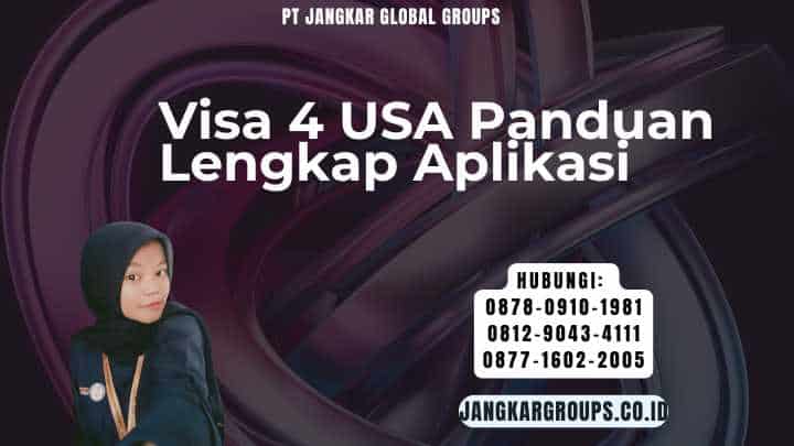 Visa 4 USA Panduan Lengkap Aplikasi