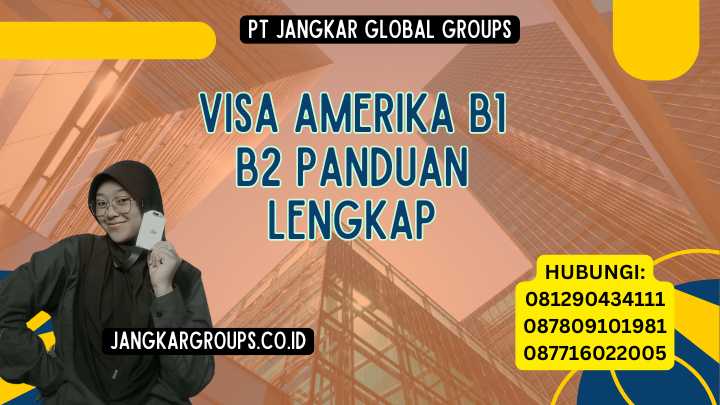 Visa Amerika B1 B2 Panduan Lengkap