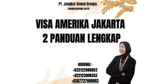 Visa Amerika Jakarta 2 Panduan Lengkap
