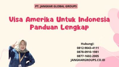 Visa Amerika Untuk Indonesia Panduan Lengkap