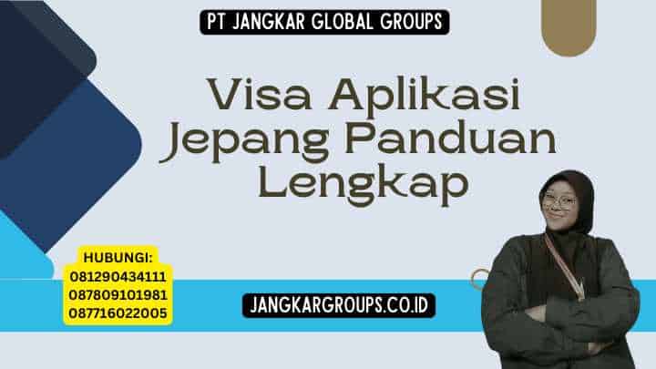 Visa Aplikasi Jepang Panduan Lengkap