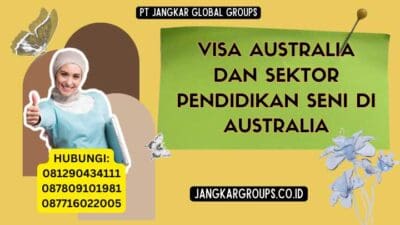 Visa Australia Dan Sektor Pendidikan Seni Di Australia