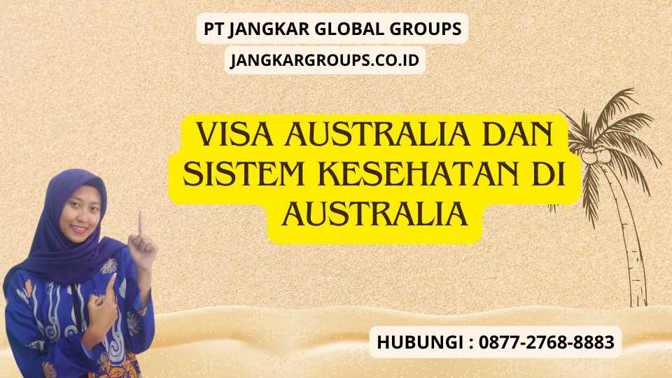 Visa Australia Dan Sistem Kesehatan Di Australia
