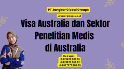 Visa Australia dan Sektor Penelitian Medis di Australia