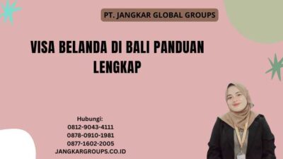 Visa Belanda Di Bali Panduan Lengkap