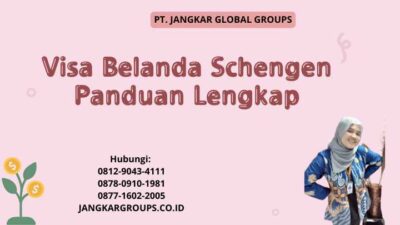 Visa Belanda Schengen Panduan Lengkap