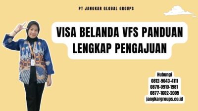Visa Belanda VFS Panduan Lengkap Pengajuan