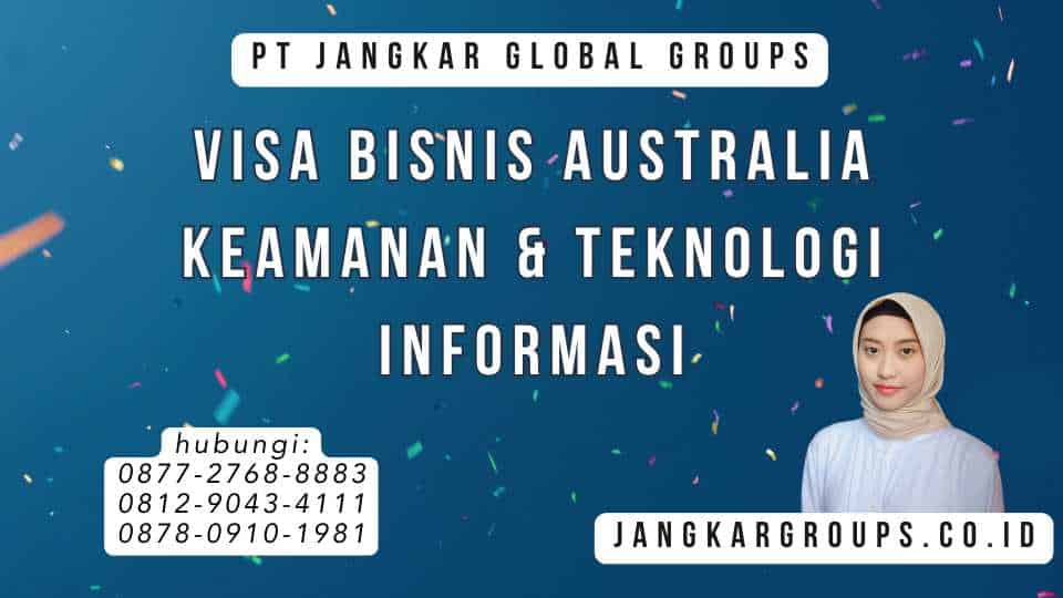 Visa Bisnis Australia Keamanan & Teknologi Informasi