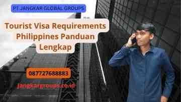 Tourist Visa Requirements Philippines Panduan Lengkap