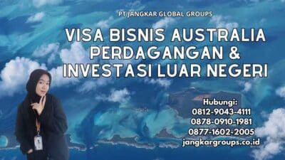 Visa Bisnis Australia Perdagangan & Investasi Luar Negeri