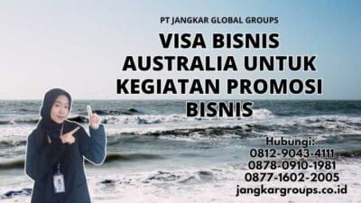 Visa Bisnis Australia Untuk Kegiatan Promosi Bisnis