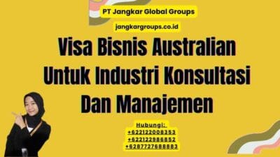 Visa Bisnis Australian Untuk Industri Konsultasi Dan Manajemen