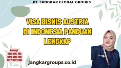 Visa Bisnis Austria Di Indonesia Panduan Lengkap