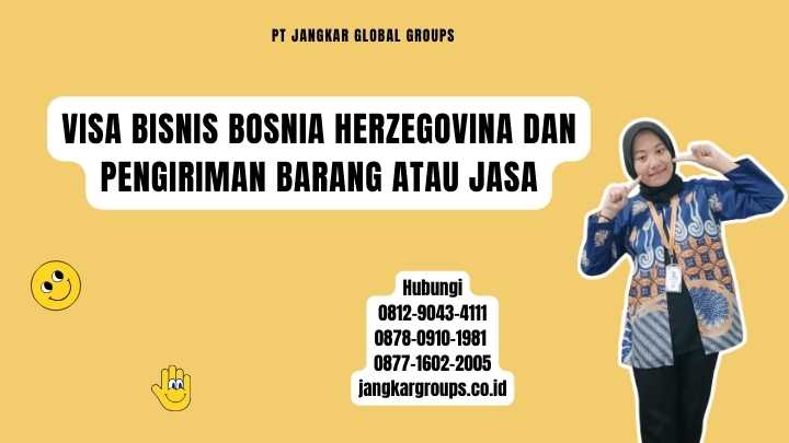 Visa Bisnis Bosnia Herzegovina Dan Pengiriman Barang Atau Jasa