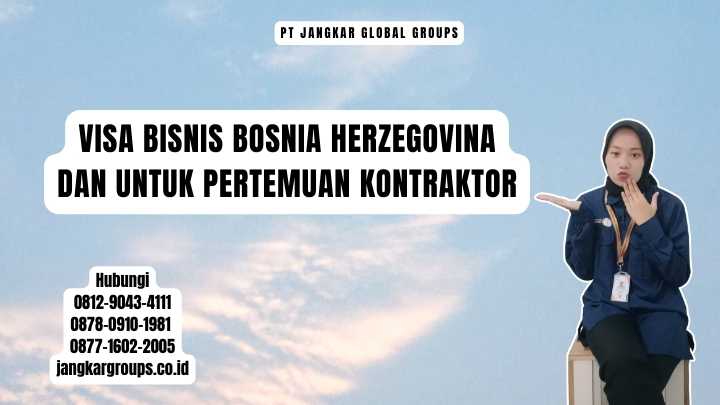 Visa Bisnis Bosnia Herzegovina Dan Untuk Pertemuan Kontraktor