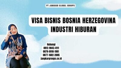 Visa Bisnis Bosnia Herzegovina Industri Hiburan