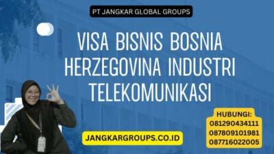 Visa Bisnis Bosnia Herzegovina Industri Telekomunikasi