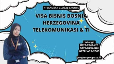 Visa Bisnis Bosnia Herzegovina Telekomunikasi & TI