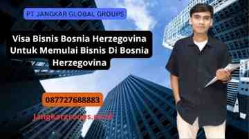 Visa Bisnis Bosnia Herzegovina Untuk Memulai Bisnis Di Bosnia Herzegovina