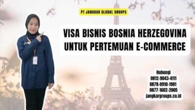 Visa Bisnis Bosnia Herzegovina untuk Pertemuan E-commerce