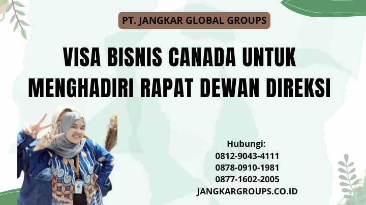 Visa Bisnis Canada Untuk Menghadiri Rapat Dewan Direksi