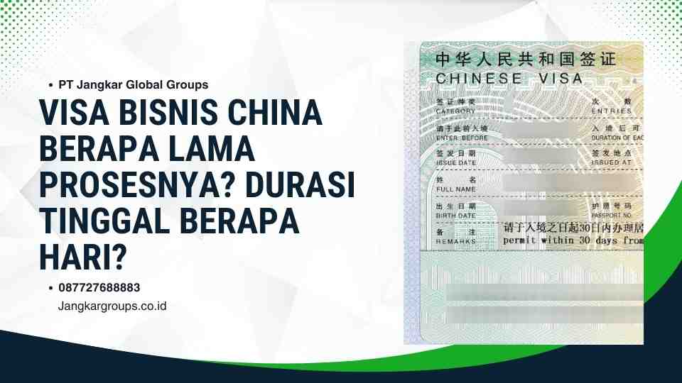 Visa Bisnis China Berapa Lama Prosesnya Durasi Tinggal Berapa Hari