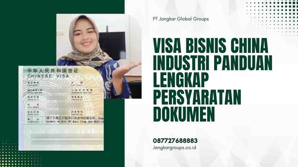 Visa Bisnis China Industri Panduan Lengkap Persyaratan Dokumen