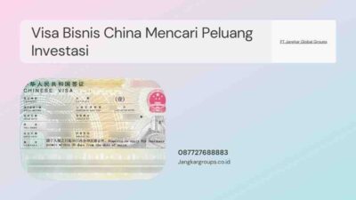 Visa Bisnis China Mencari Peluang Investasi