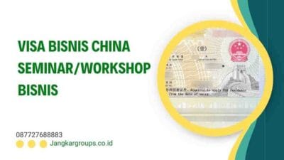 Visa Bisnis China Seminar/Workshop Bisnis