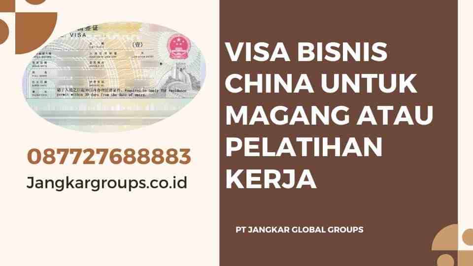 Visa Bisnis Pasar China Panduan Lengkap