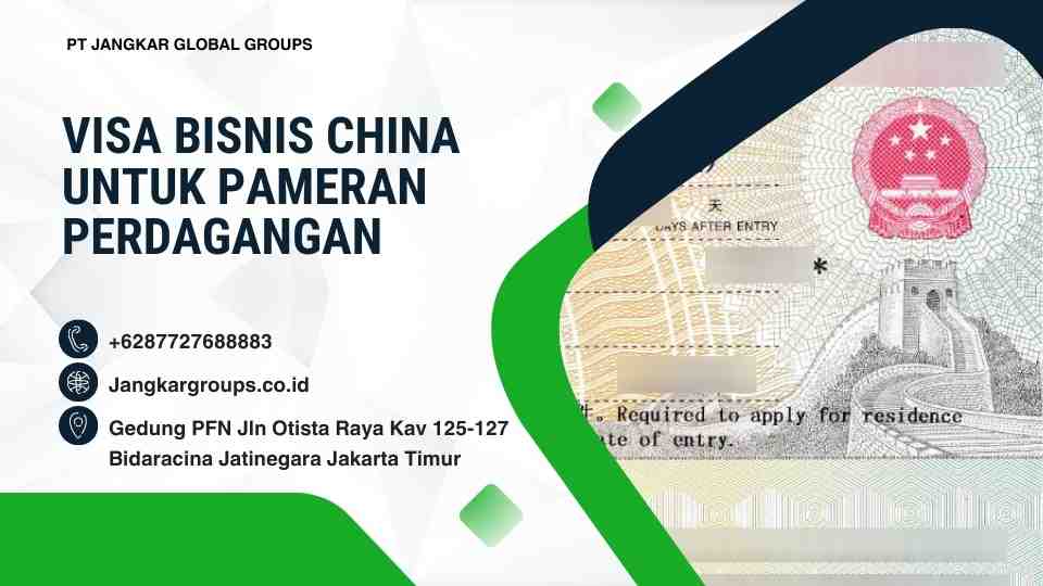 Visa Bisnis China Untuk Pameran Perdagangan