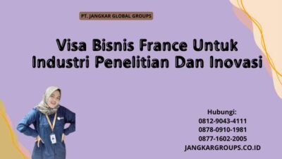 Visa Bisnis France Untuk Industri Penelitian Dan Inovasi