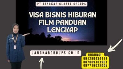 Visa Bisnis Hiburan Film Panduan Lengkap