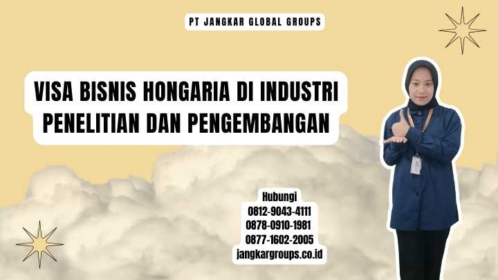 Visa Bisnis Hongaria Di Industri Penelitian Dan Pengembangan