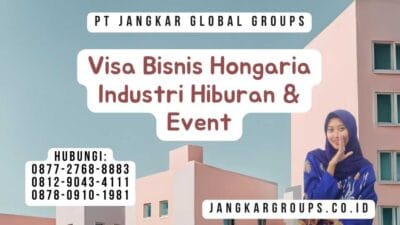 Visa Bisnis Hongaria Industri Hiburan & Event