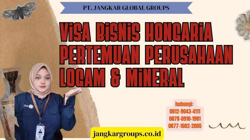 Visa Bisnis Hongaria Pertemuan Perusahaan Logam & Mineral