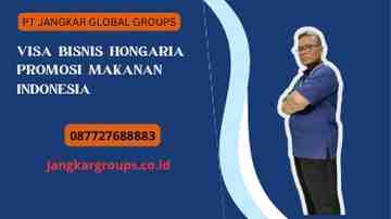 Visa Bisnis Hongaria Promosi Makanan Indonesia