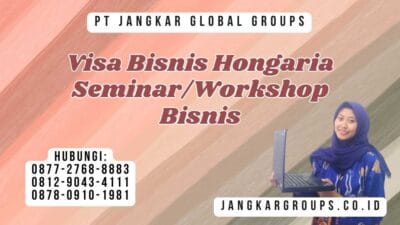 Visa Bisnis Hongaria SeminarWorkshop Bisnis