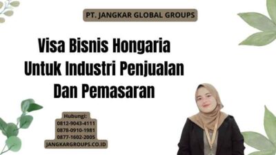 Visa Bisnis Hongaria Untuk Industri Penjualan Dan Pemasaran