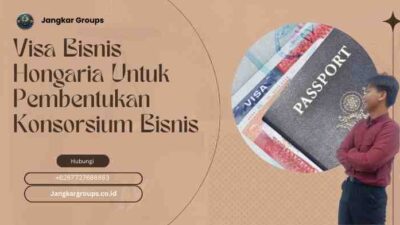 Visa Bisnis Hongaria Untuk Pembentukan Konsorsium Bisnis