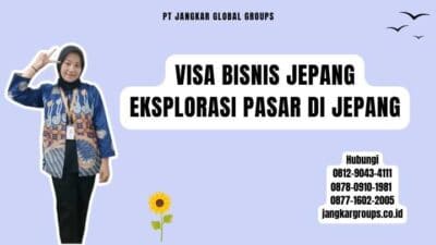 Visa Bisnis Jepang Eksplorasi Pasar di Jepang