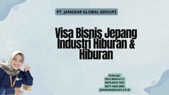 Visa Bisnis Jepang Industri Hiburan & Hiburan