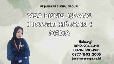 Visa Bisnis Jepang Industri Hiburan & Media