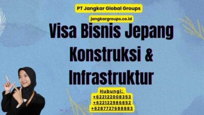 Visa Bisnis Jepang Konstruksi & Infrastruktur