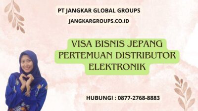 Visa Bisnis Jepang Pertemuan Distributor Elektronik